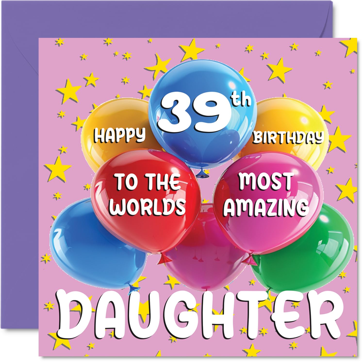39th Daughter Birthday Card, World's Most Amazing Daughter