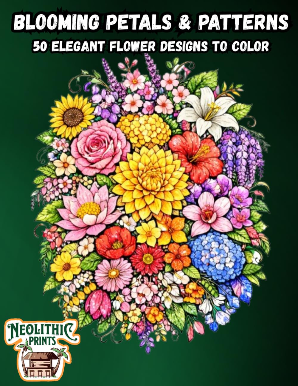 Blooming Petals & Patterns: 50 Elegant Flower Designs to Color