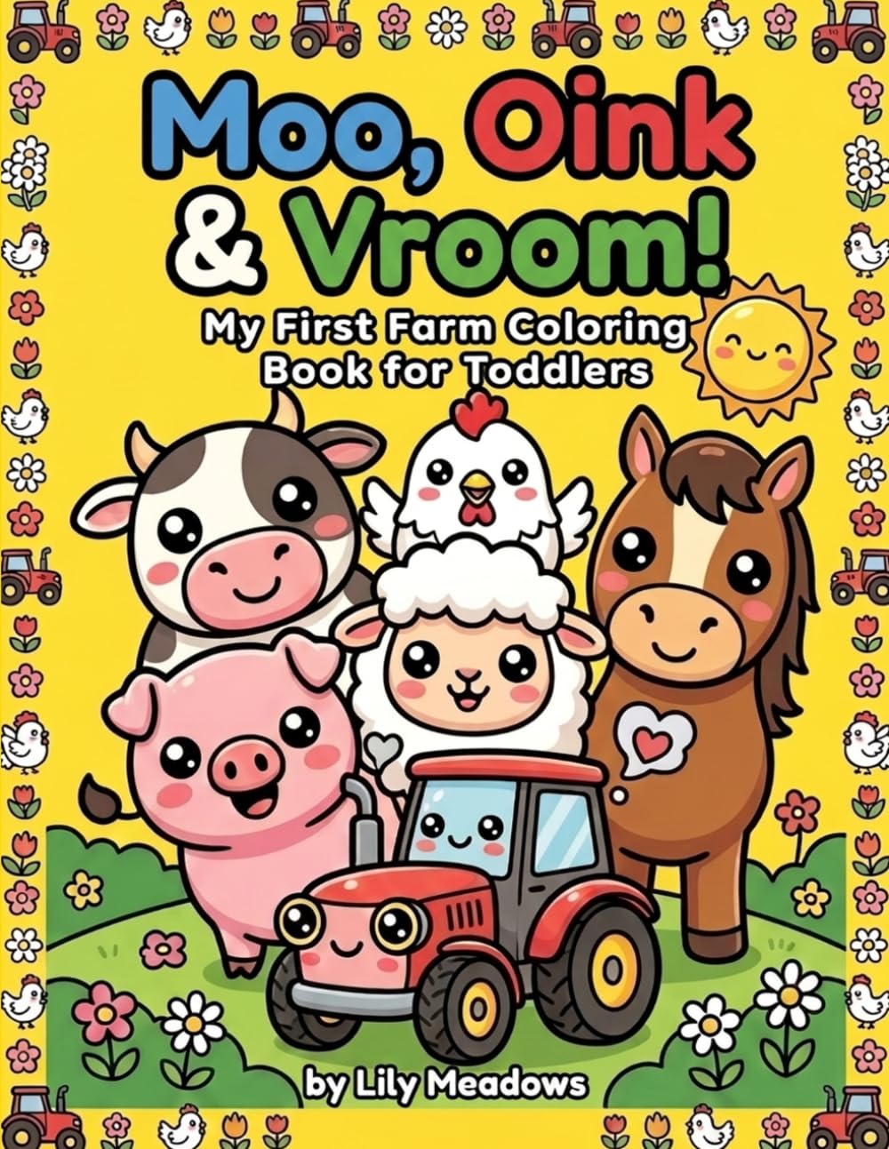 Moo, Oink & Vroom!: My First Farm Coloring Book for Toddlers Ages 2-6 — Cute Farm Animals, Tractors and Trucks