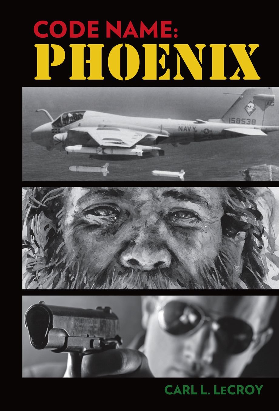 Code Name: Phoenix: Carl L. LeCroy: 9780615600642: Amazon.com: Books