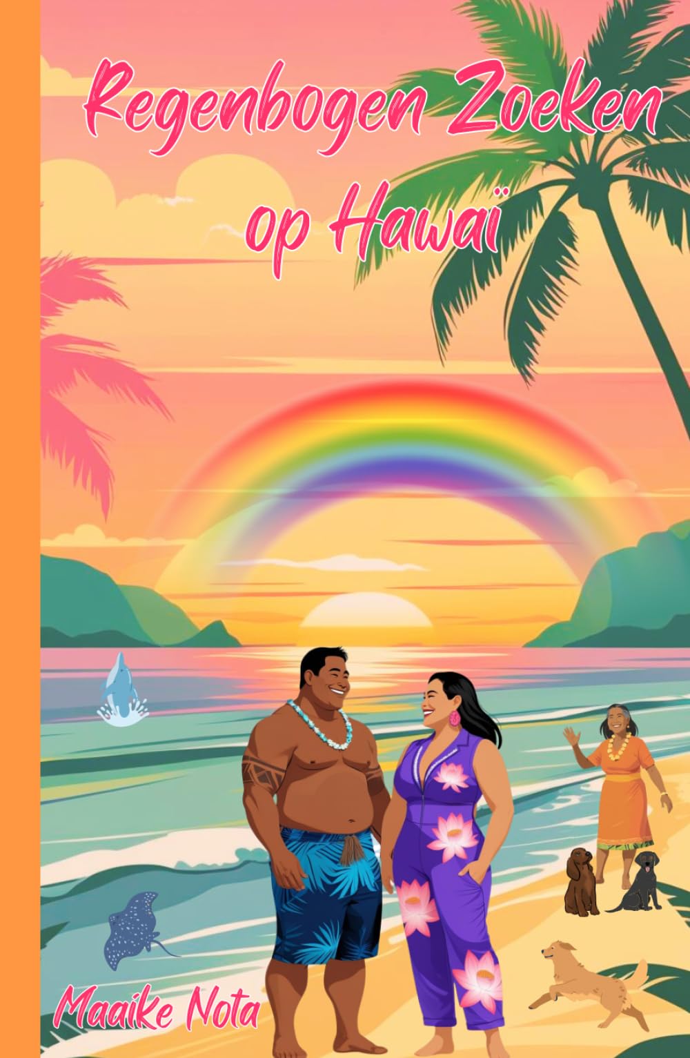 Regenbogen Zoeken op Hawaï (De Romantische Reizigers)