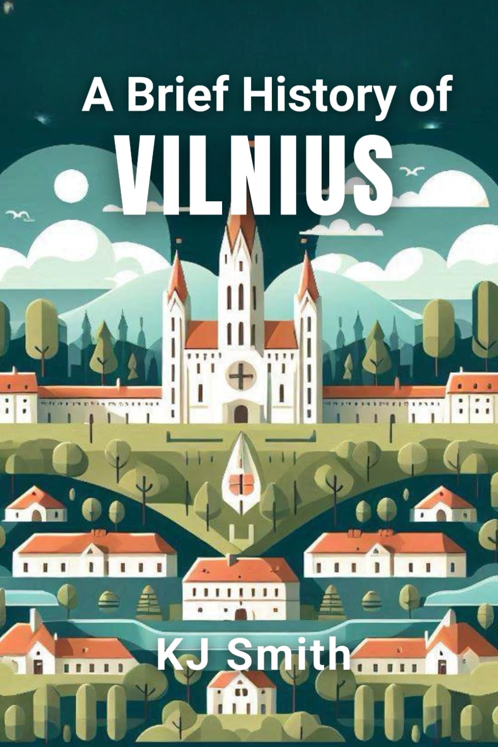 A Brief History of Vilnius (A Brief History of - City Edition)
