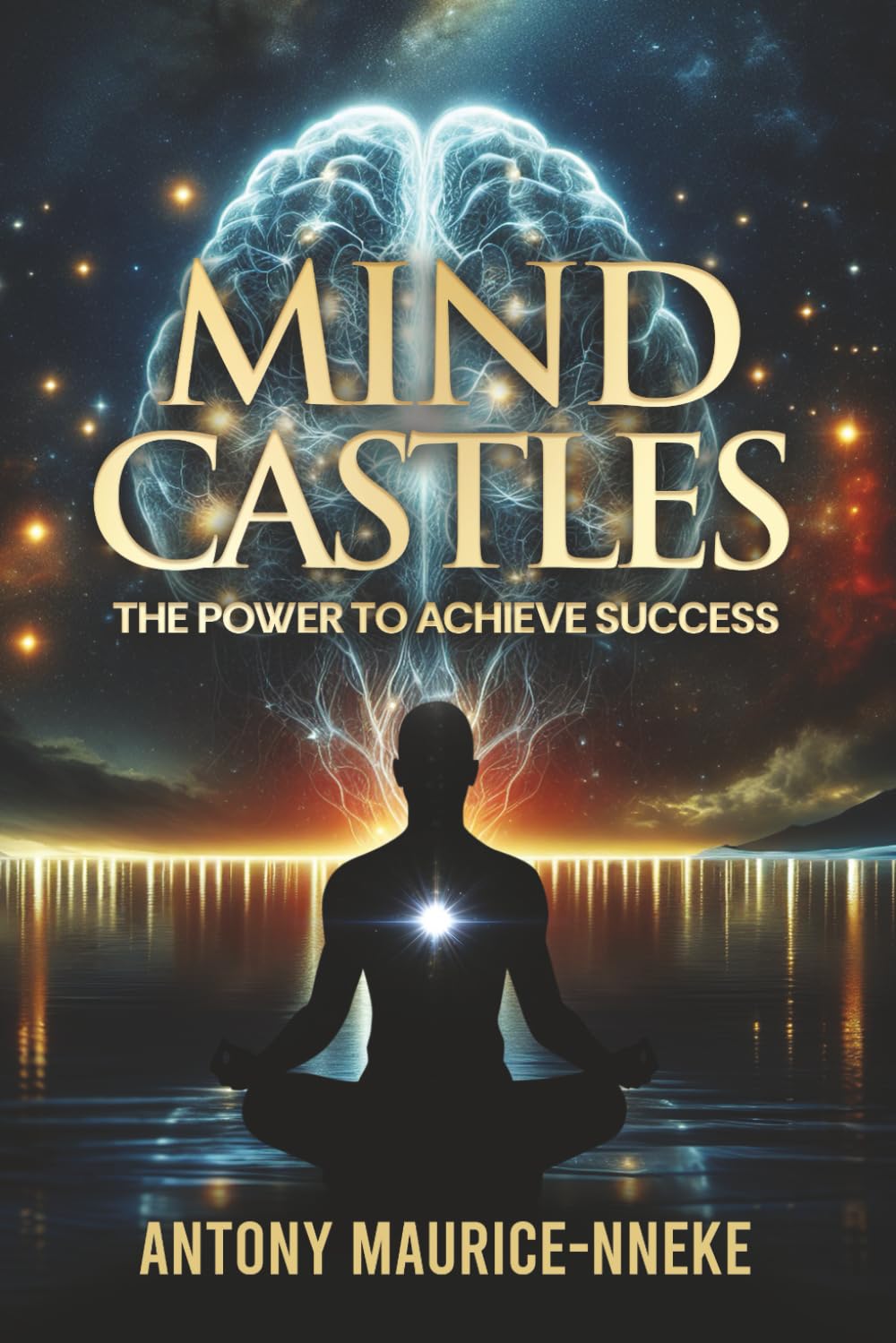 Mind Castles: The Power to Achieve Success
