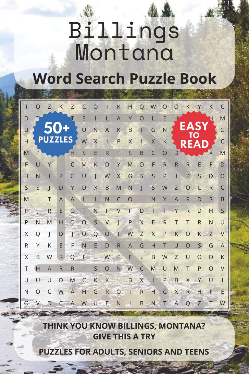 Billings Montana Word Search Puzzle Book: Think you know Billings, Montana? Give this a try. Puzzles for Adults, Seniors and Teens.