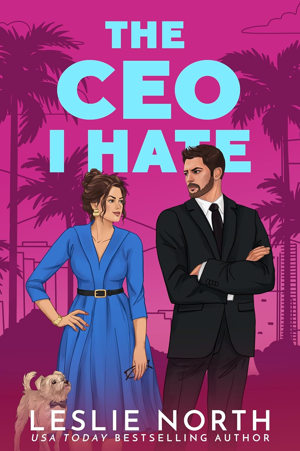 The CEO I Hate: A Grumpy Sunshine Billionaire Boss Romance (The Lockhart Brothers Book 1)