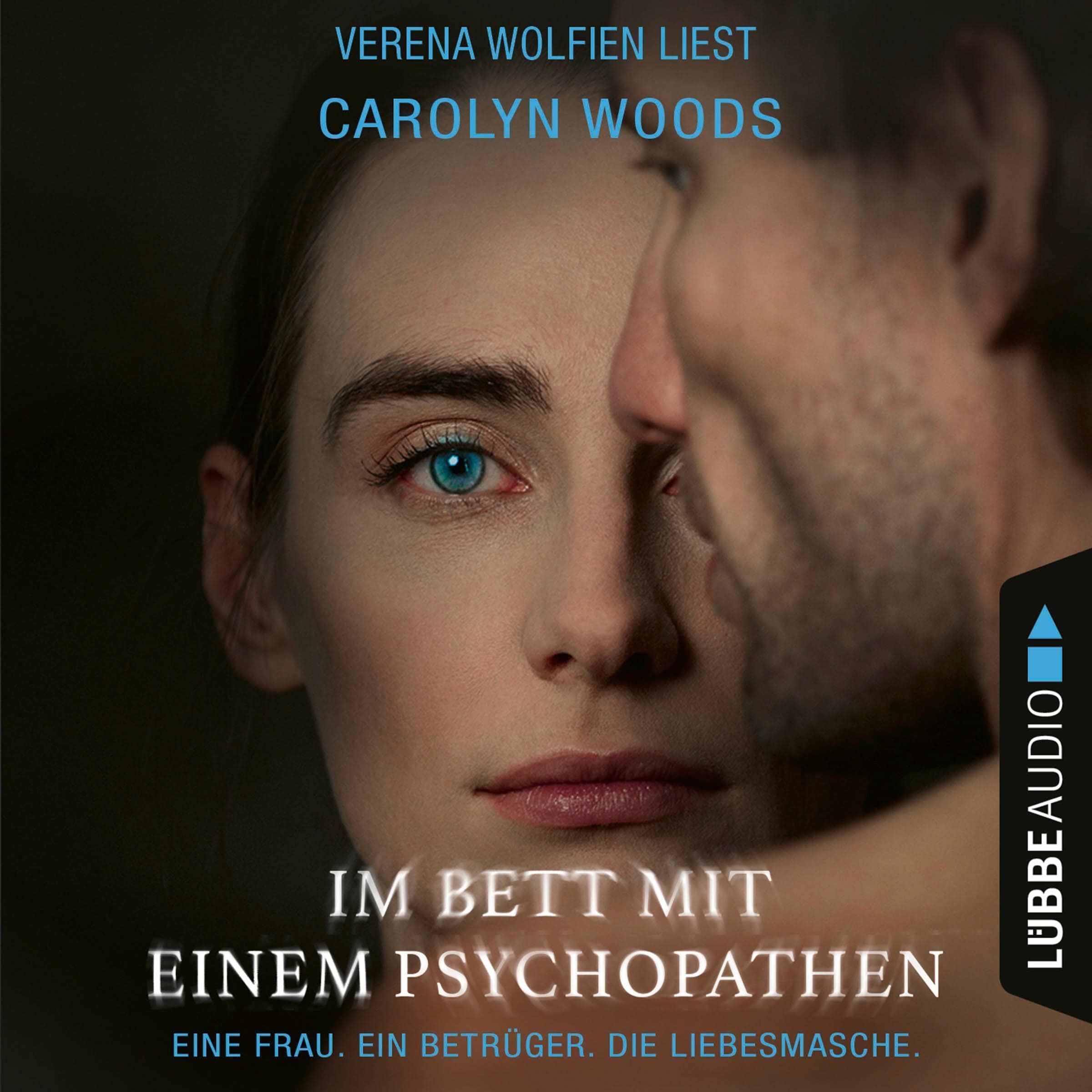 Im Bett mit einem Psychopathen - Eine Frau. Ein Betrüger. Die Liebesmasche.