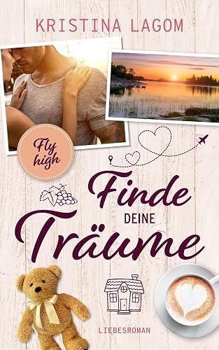 (Fly high) Finde deine Träume (Your-Dreams-Reihe)