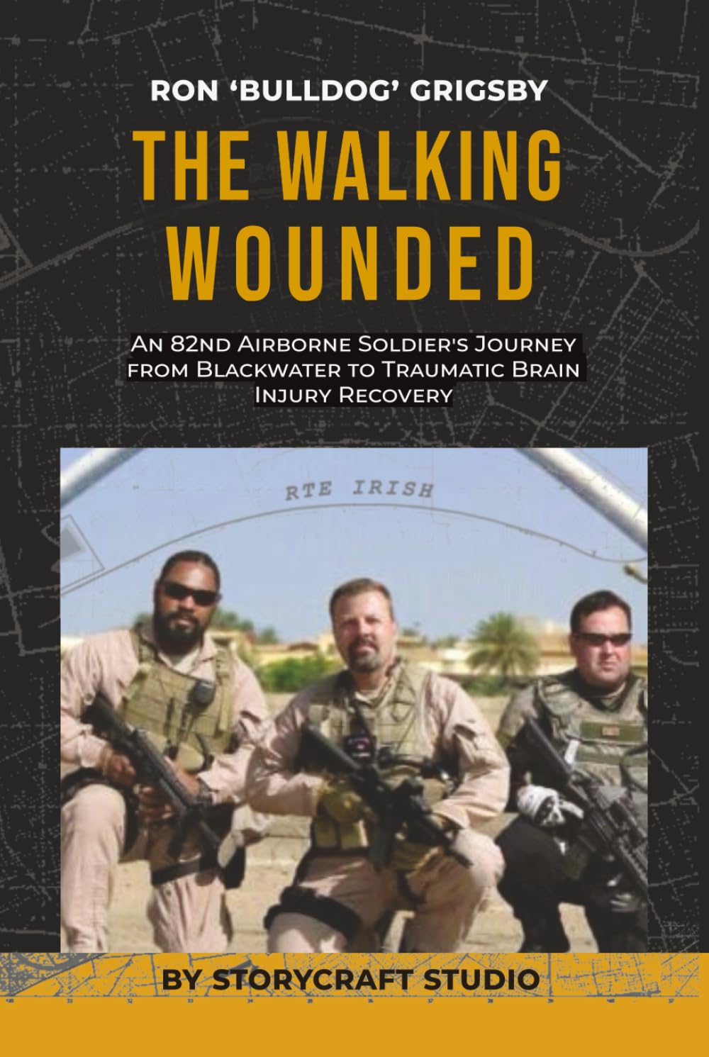THE WALKING WOUNDED: An 82nd Airborne Soldier's Journey from Blackwater to Traumatic Brain Injury Recovery