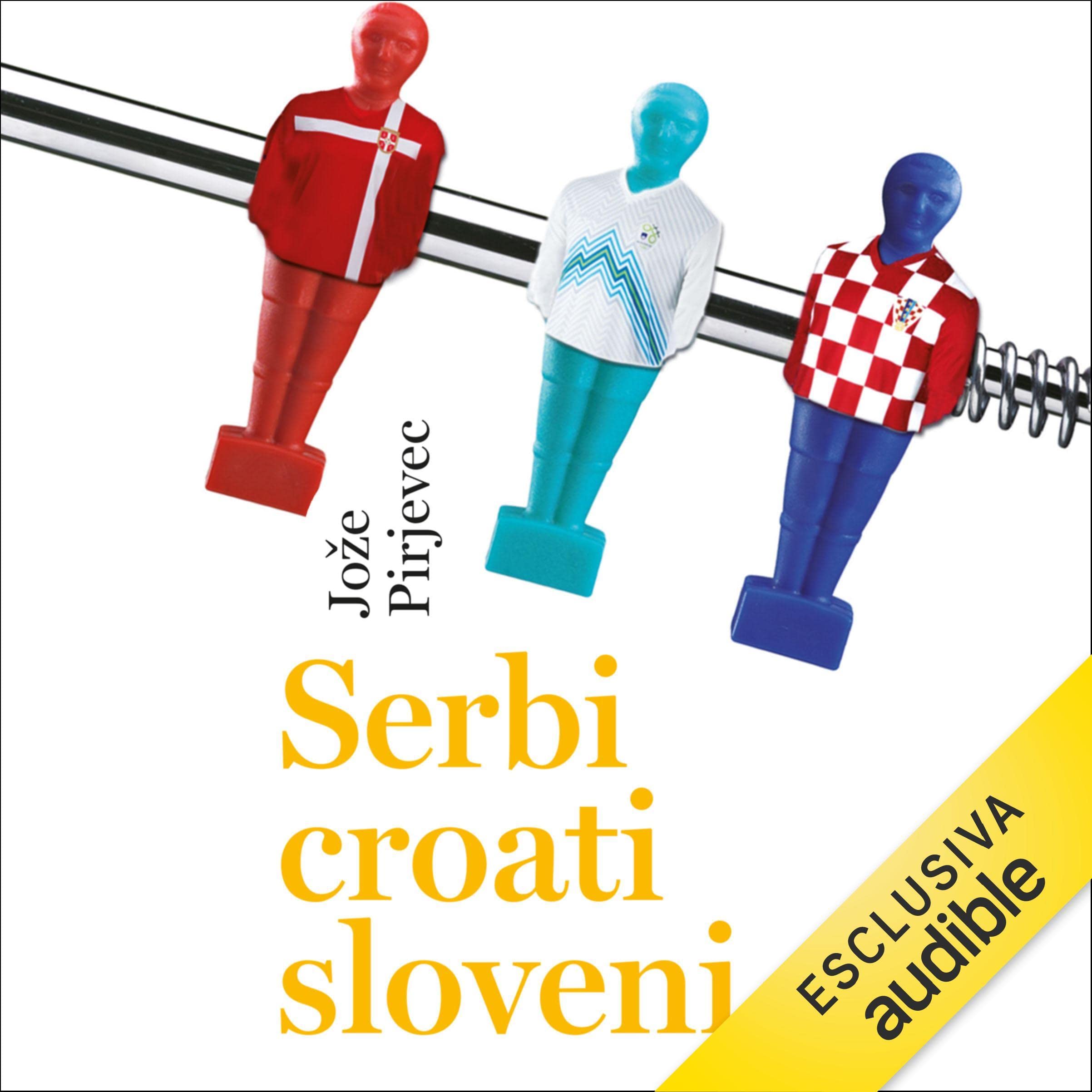 Serbi, croati, sloveni: Storia di tre nazioni