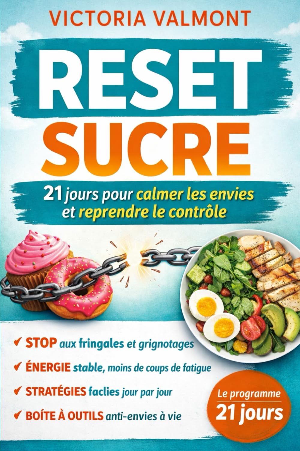 Reset Sucre : 21 jours pour calmer les envies et reprendre le contrôle