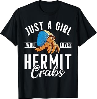 Just a Girl who loves Hermit Crabs T-Shirt