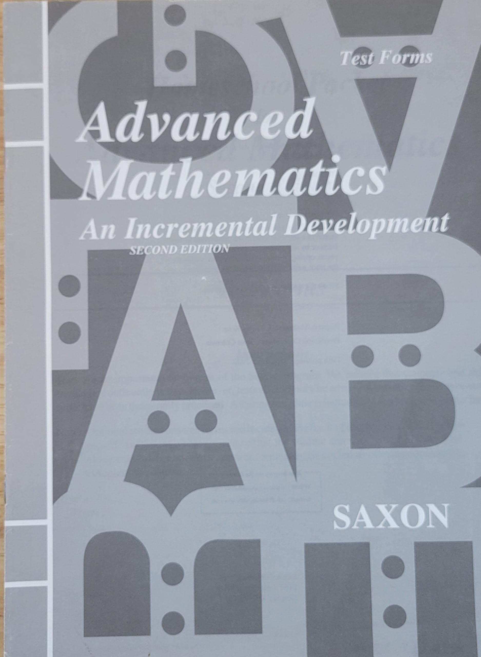 Saxon Advanced Mathematics: An Incremental Development, Test Forms 2nd Edition