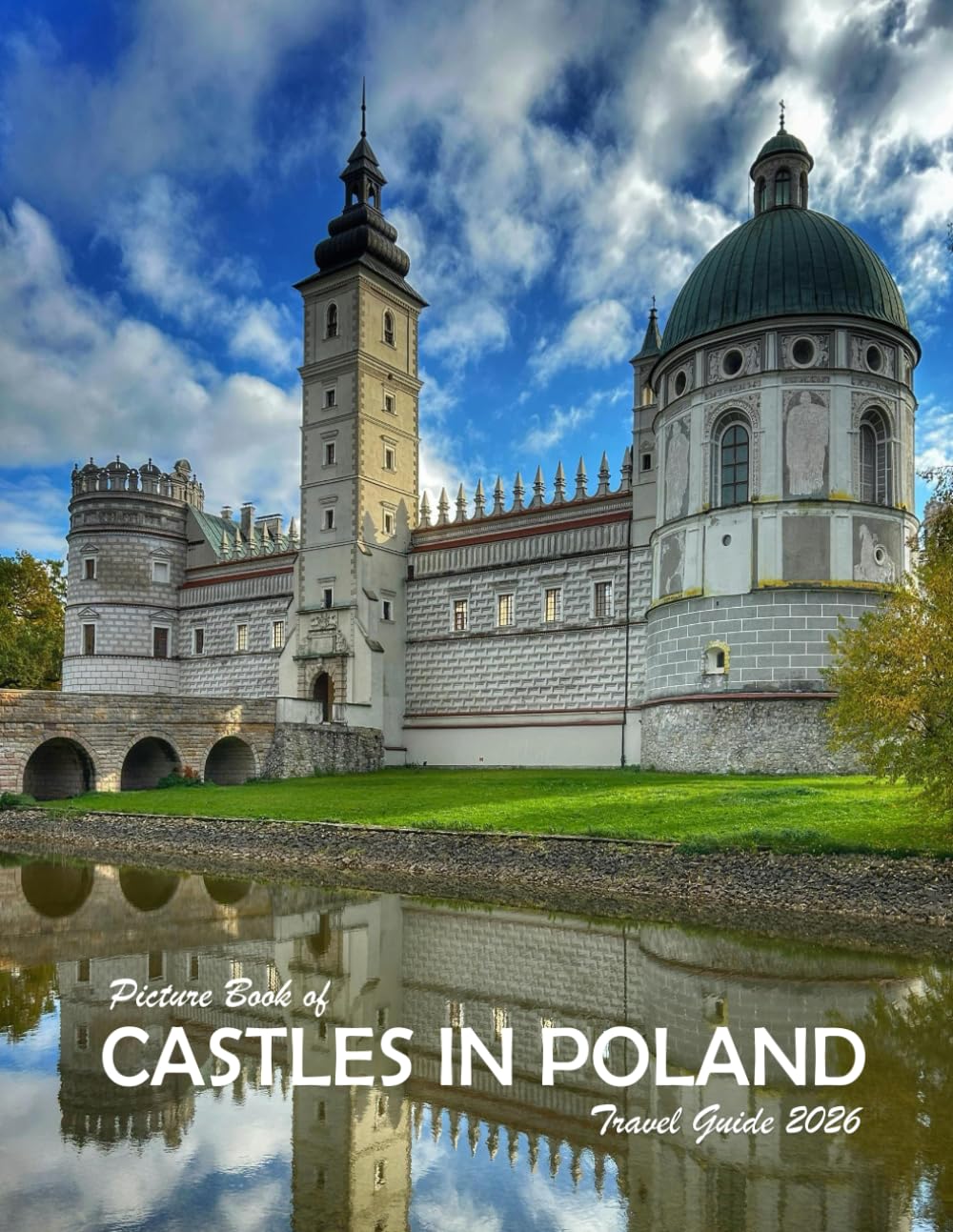 CASTLES IN POLAND: A Visual Journey Through Stunning Landmarks, Travel and Nature lovers.