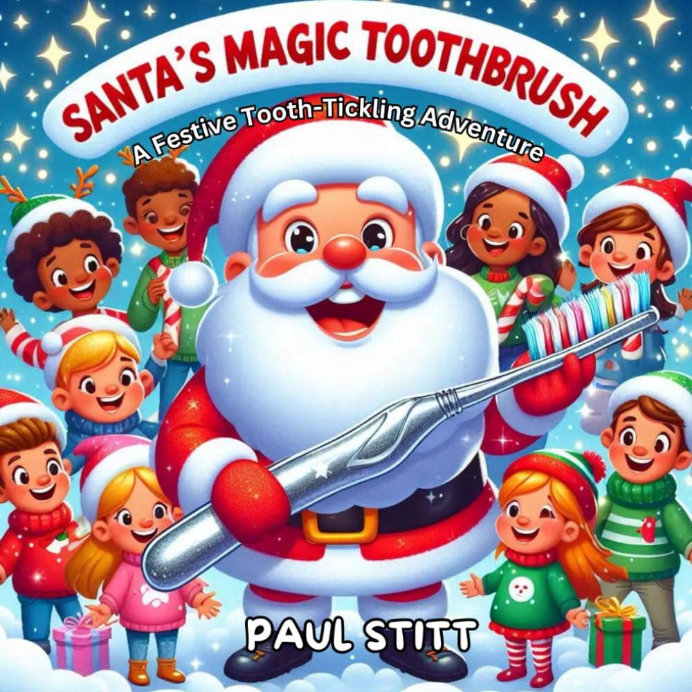 Santa's Magic Toothbrush: A festive funny tooth tickling adventure and a trip to the dentist for Elfsa the naughty Elf (The Santa Magic Series)