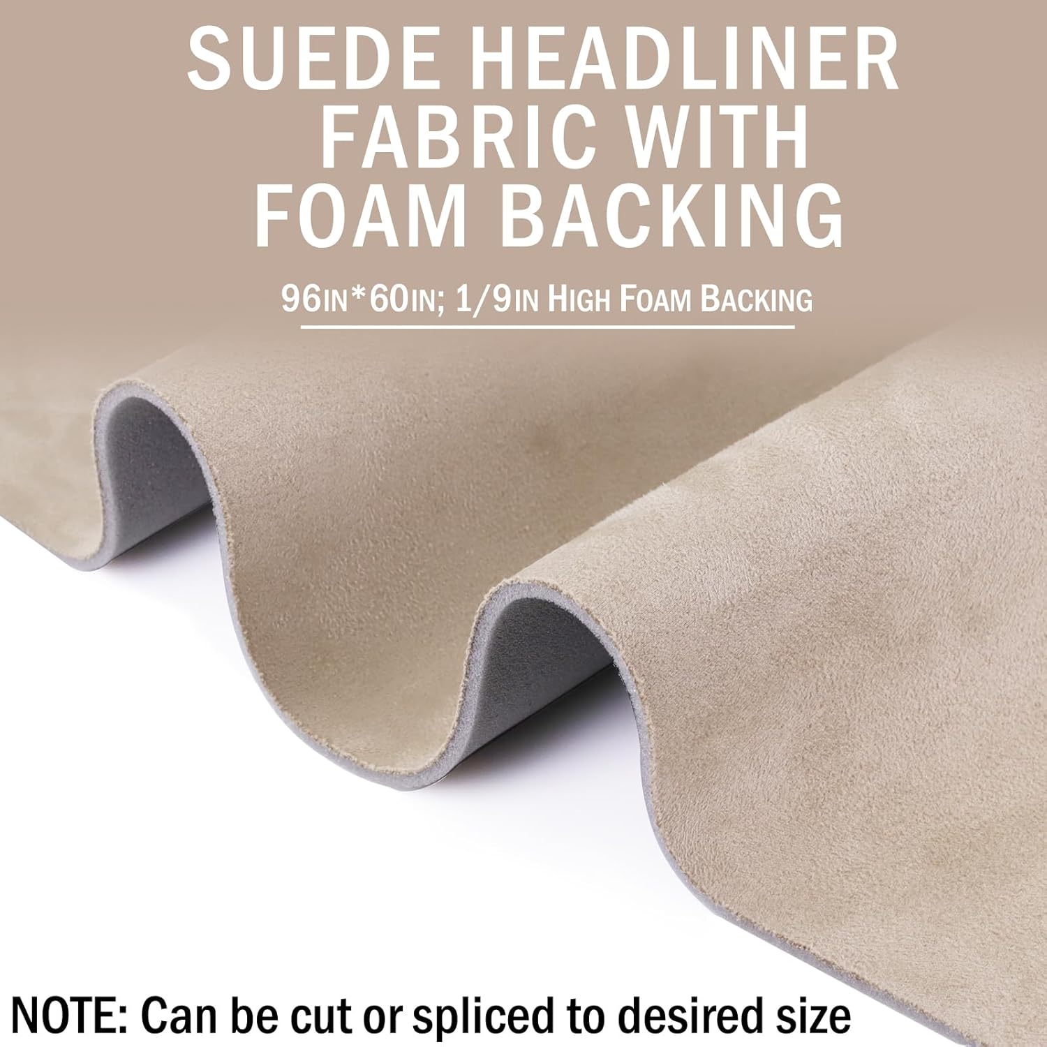 Kefly Beige Suede Headliner Fabric 96" L × 60" W with Foam Backing, Auto Suede Roof Top Fabric, Automotive Interior Roof Replacement Material for Car, SUV, Boat, Pickup, Truck, RV, Home Repair