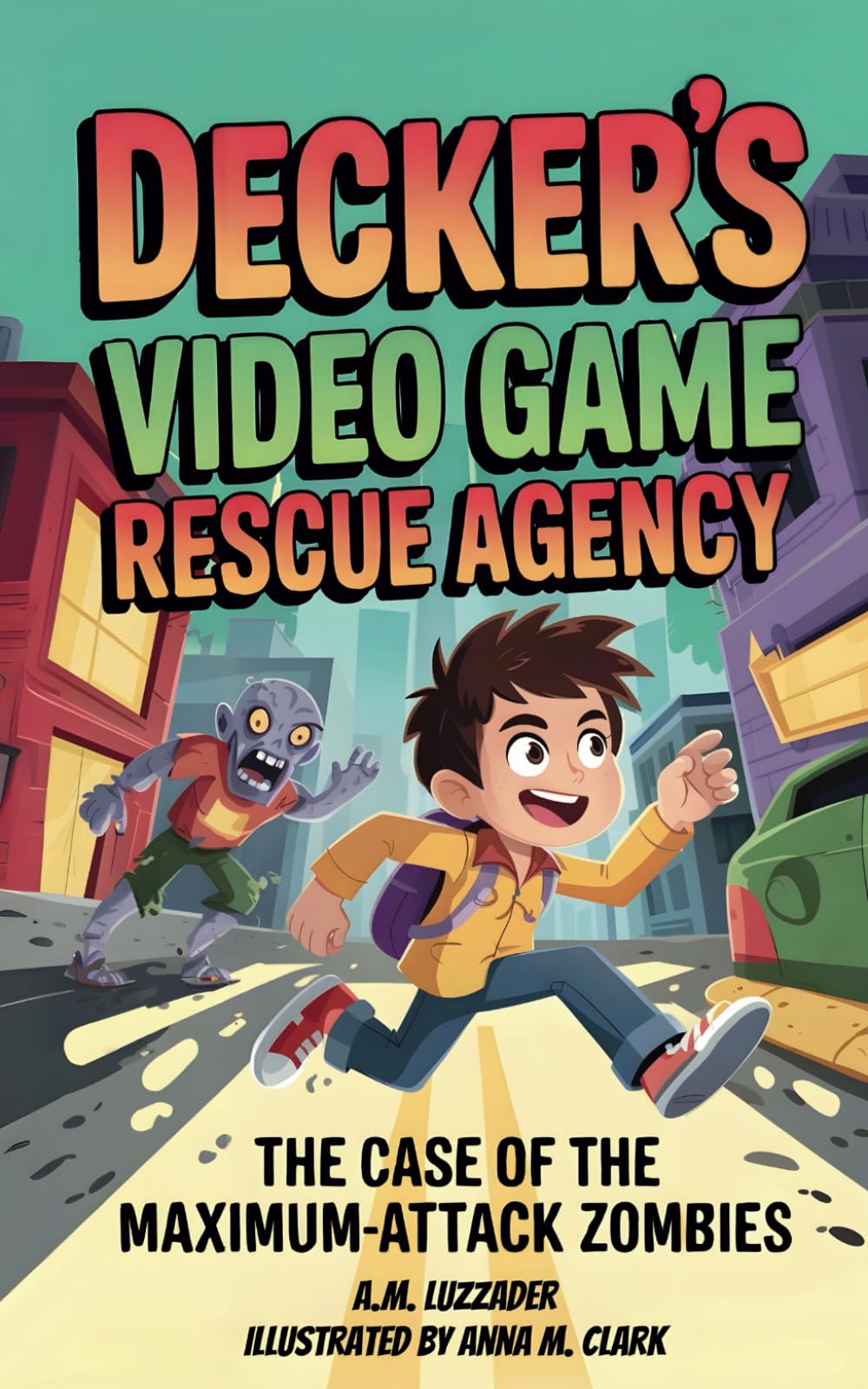 Decker's Video Game Rescue Agency: The Case of the Maximum-Attack Zombies