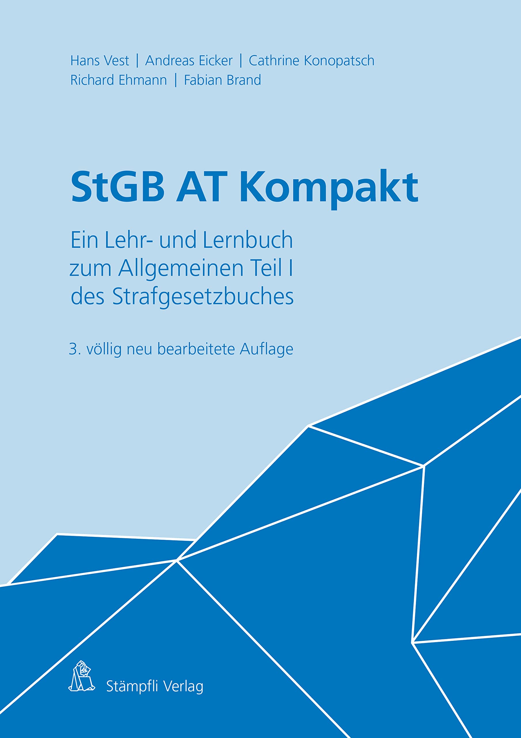 StGB AT Kompakt: Ein Lehr- und Lernbuch zum Allgemeinen Teil I des Strafgesetzbuches