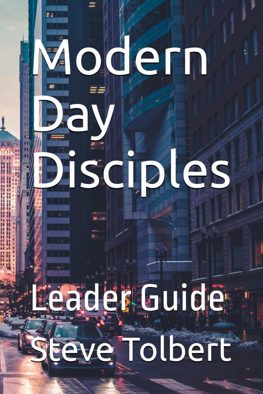 Modern Day Disciples: Leader Guide