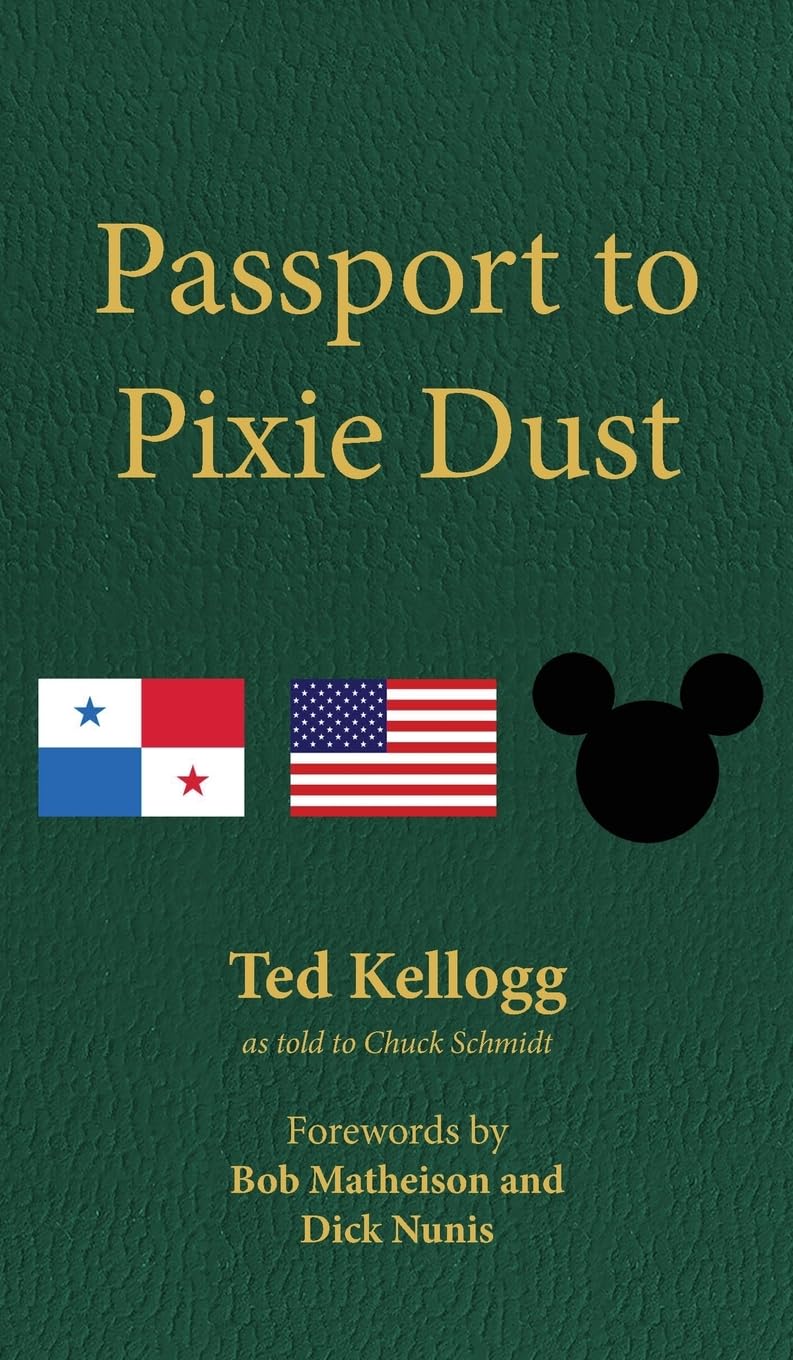 Passport to Pixie Dust: My 32 Years with The Walt Disney Company      Hardcover – September 1, 2025