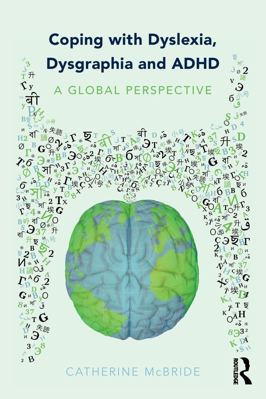 Coping with Dyslexia, Dysgraphia and ADHD: A Global Perspective