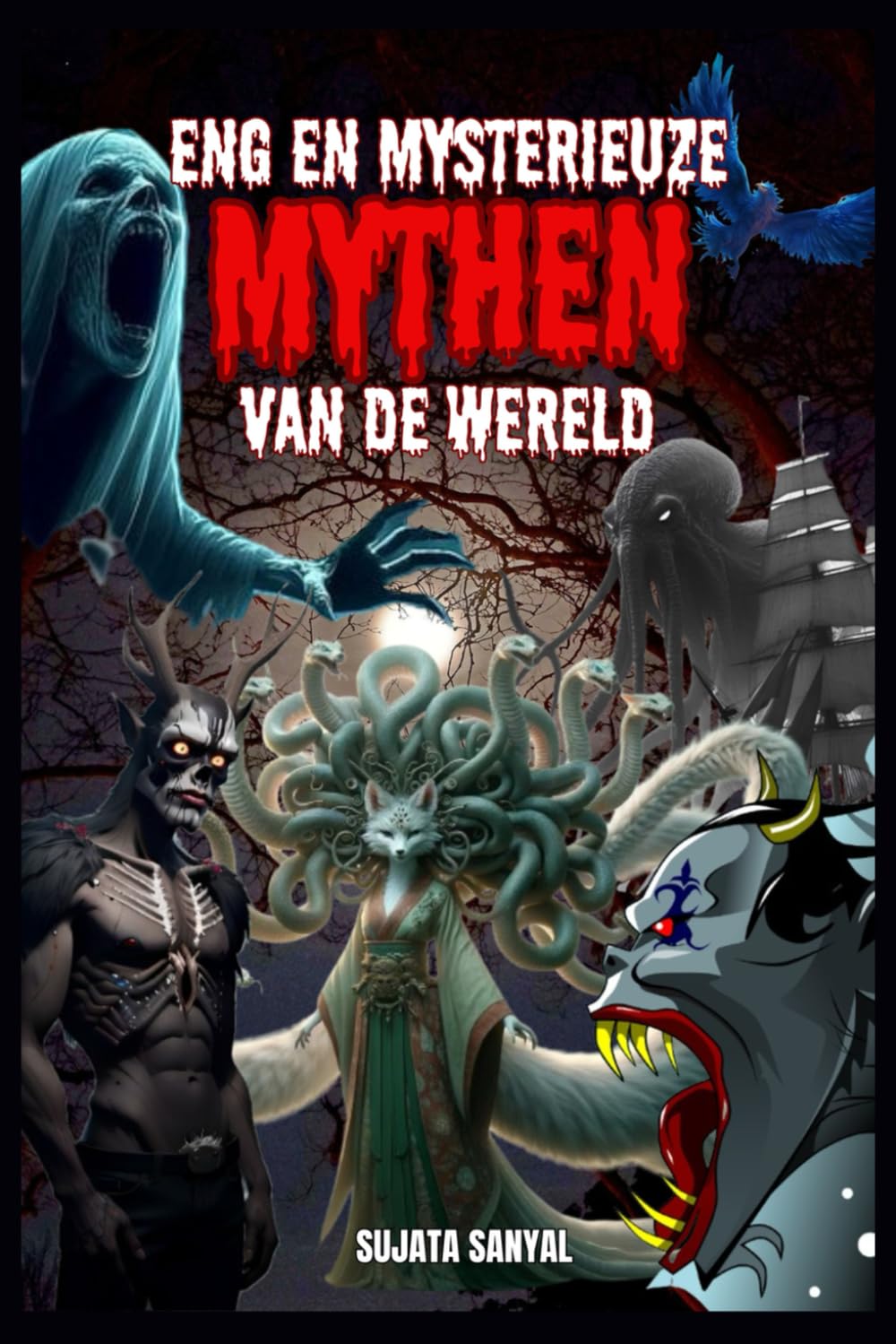 ENG EN MYSTERIEUZE MYTHEN VAN DE WERELD: In dit boek verkennen we 20 griezelige legendes, vreemde wezens en bovennatuurlijke wezens die verborgen zijn in de menselijke geschiedenis van de wereld