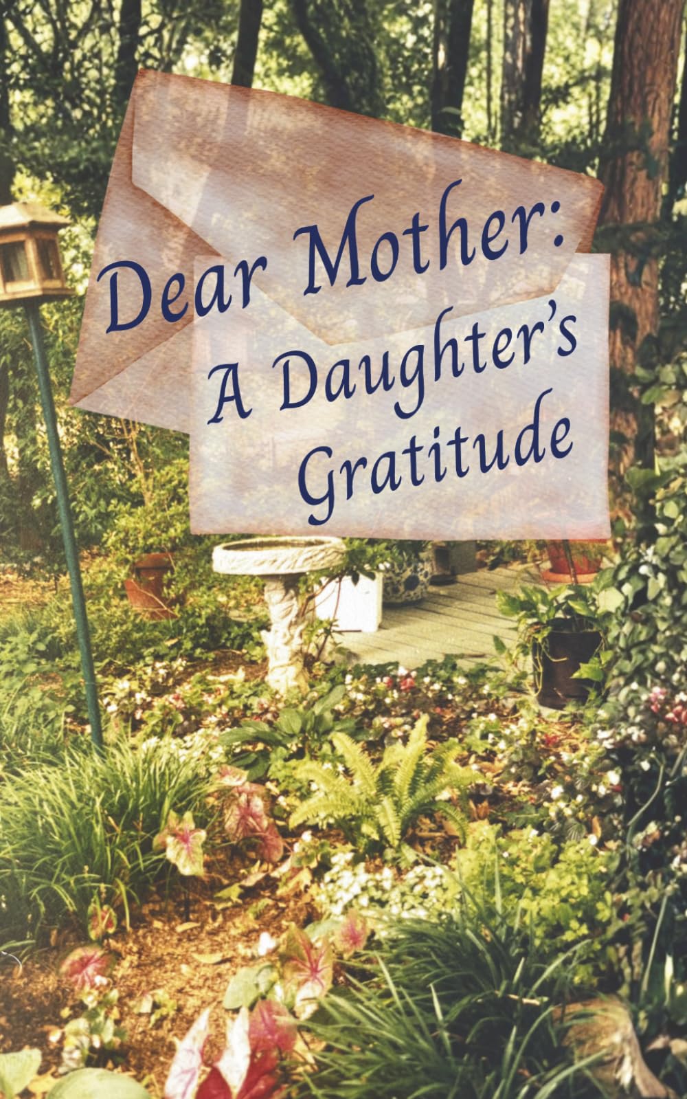 Dear Mother: A Daughter's Gratitude