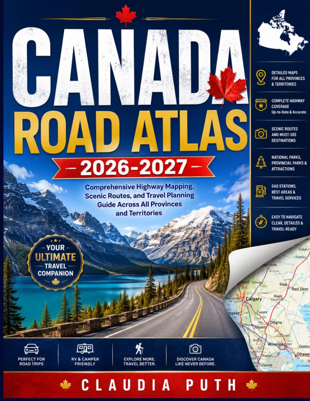 Canada Road Atlas 2026-2027: Comprehensive Highway Mapping, Scenic Routes, and Travel Planning Guide Across All Provinces and Territories