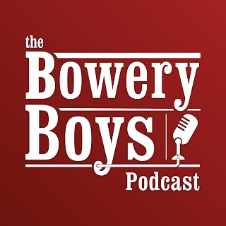 The Bowery Boys: New York City History