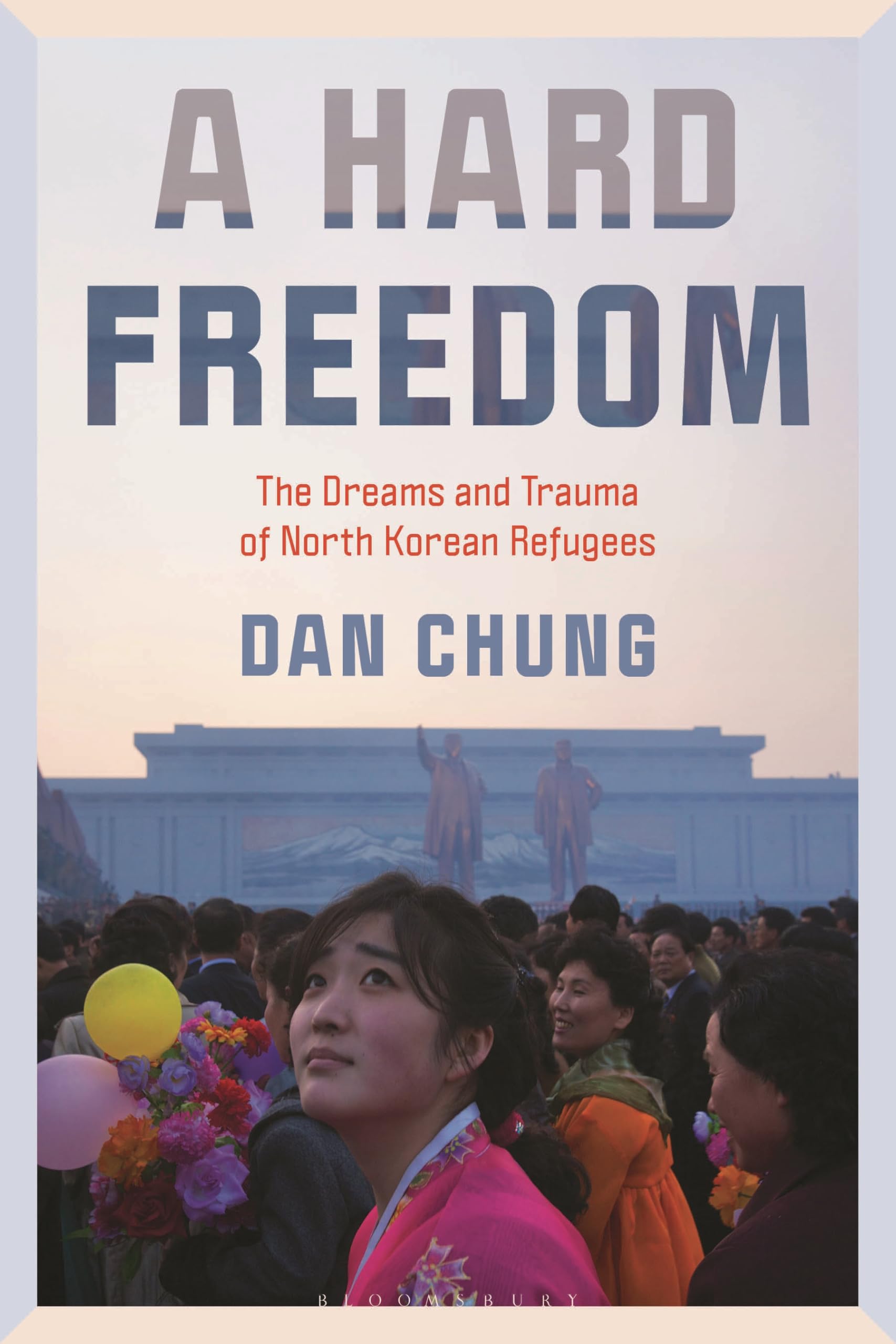 A Hard Freedom: The Dreams and Trauma of North Korean Refugees