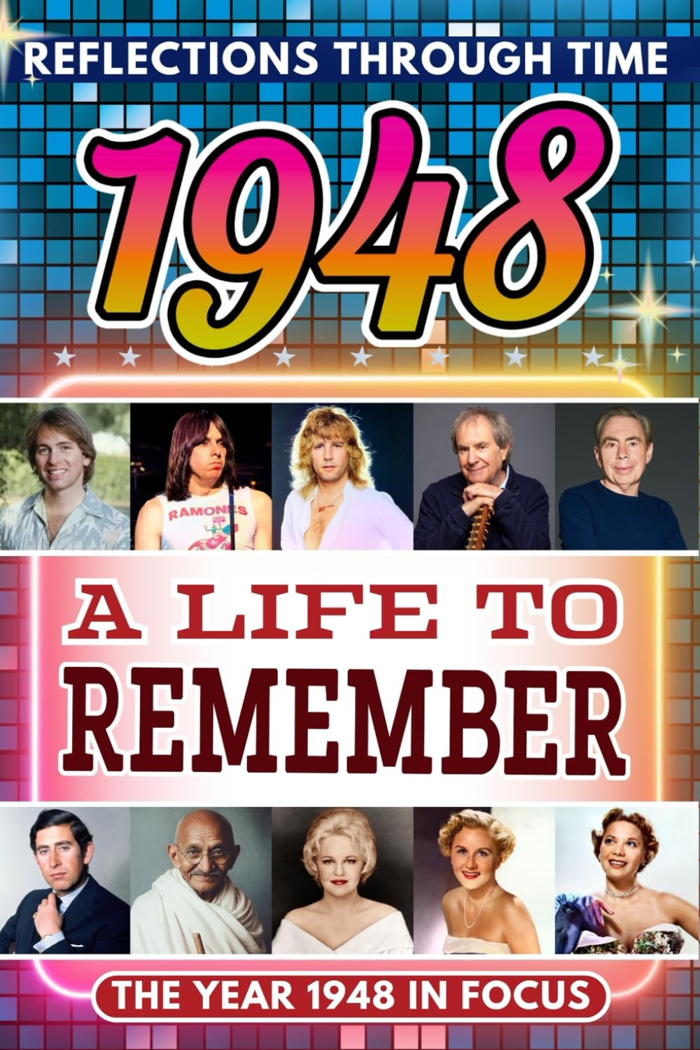 1948 in Focus: A Life to Remember - The Year You Were Born Book: A nostalgic gift packed with trivia, brain games, and events to celebrate birthdays, milestones, and memories