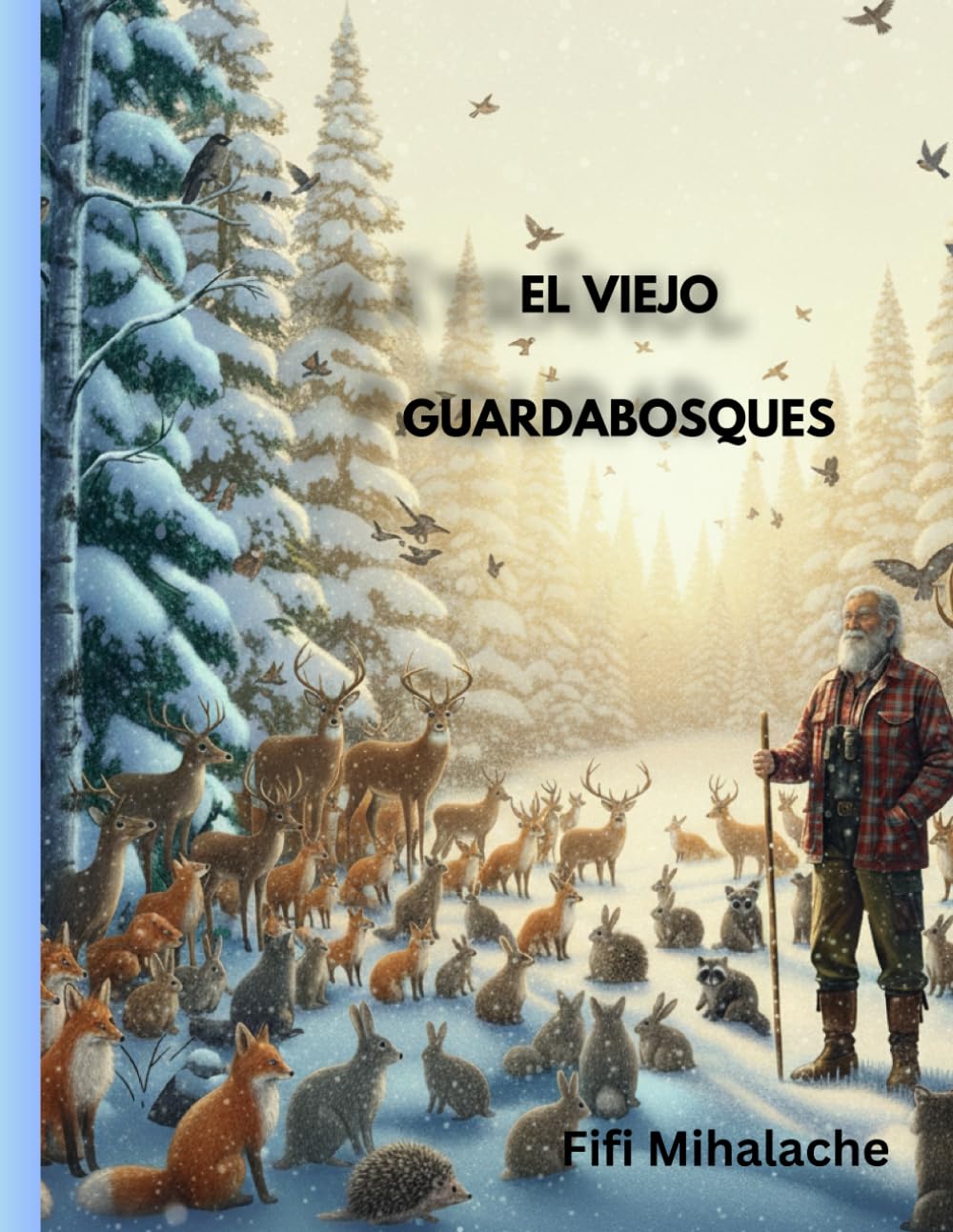 EL VIEJO GUARDABOSQUES: para niños de 4 a 8 años