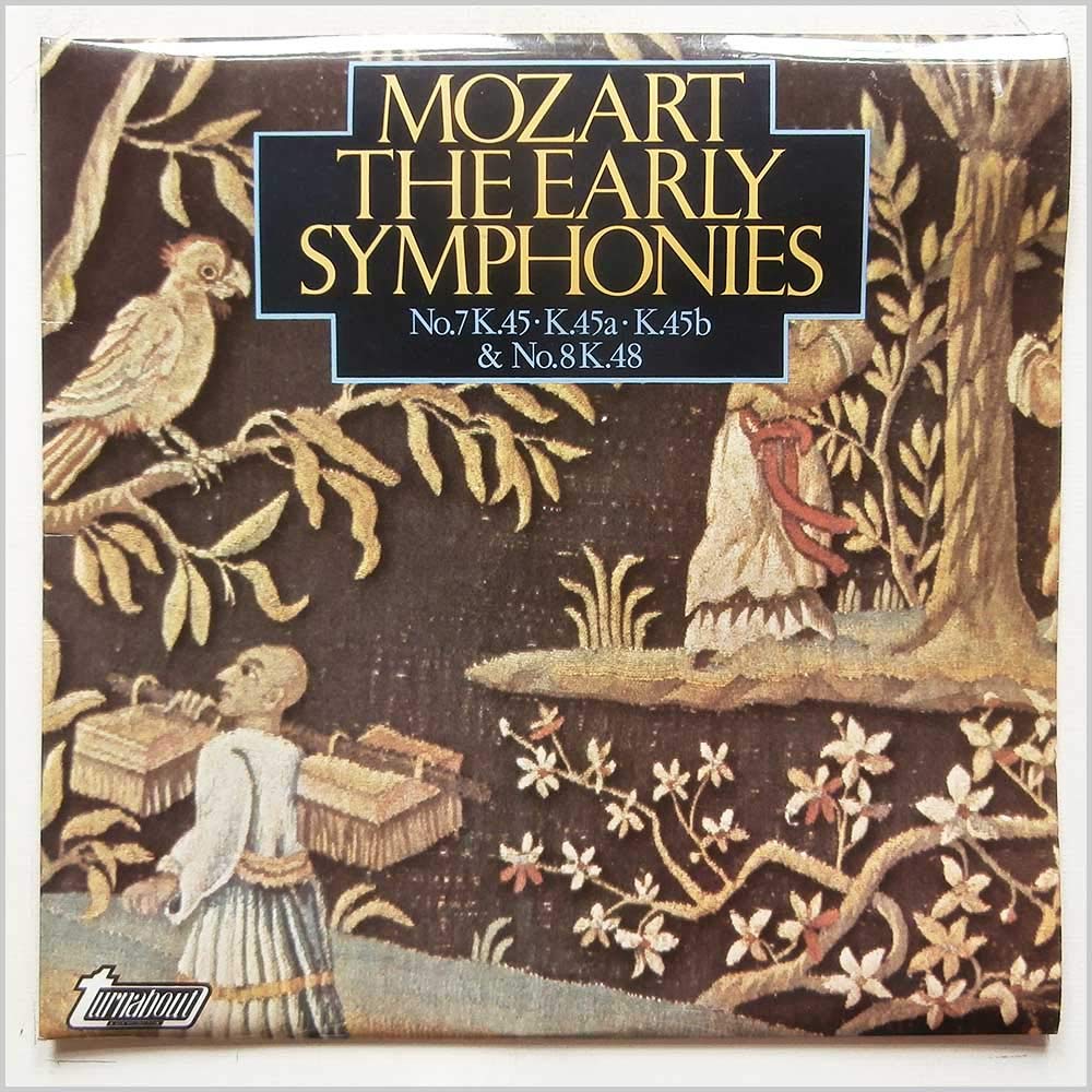 The Early Symphonies: No.7 K.45, K.45a, K.45b & No.8 K.48