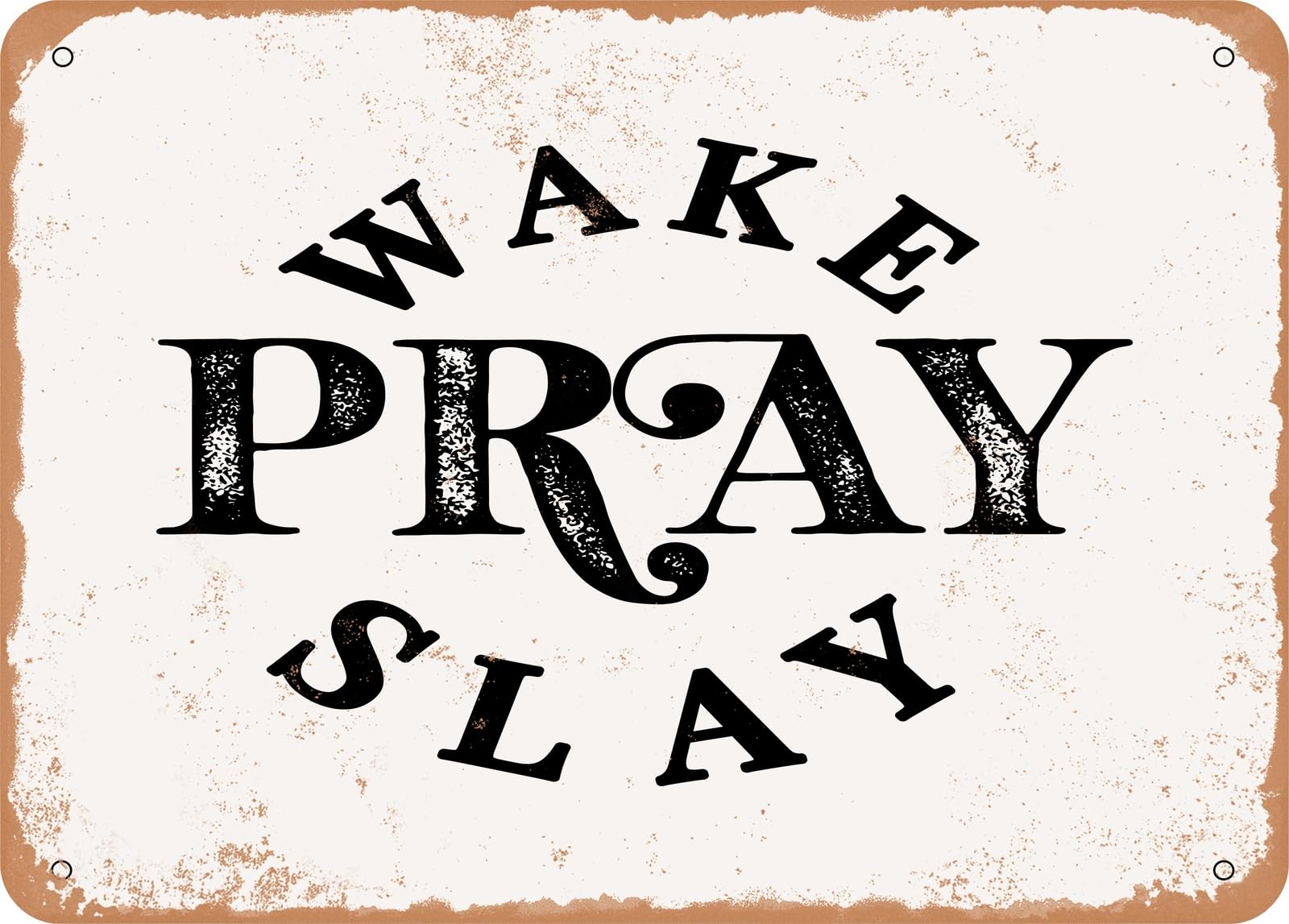 Metal Sign - Wake Pray Slay - 2 - Vintage Look Sign home decor