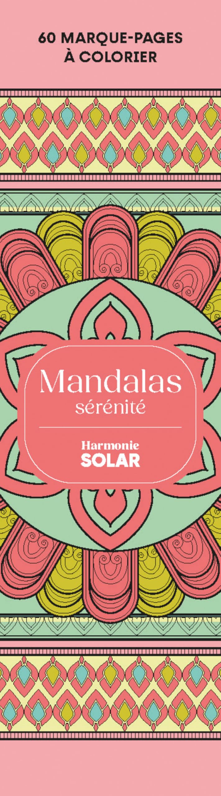60 Marque-pages Mandalas Sérénité: 60 marque-pages à colorier