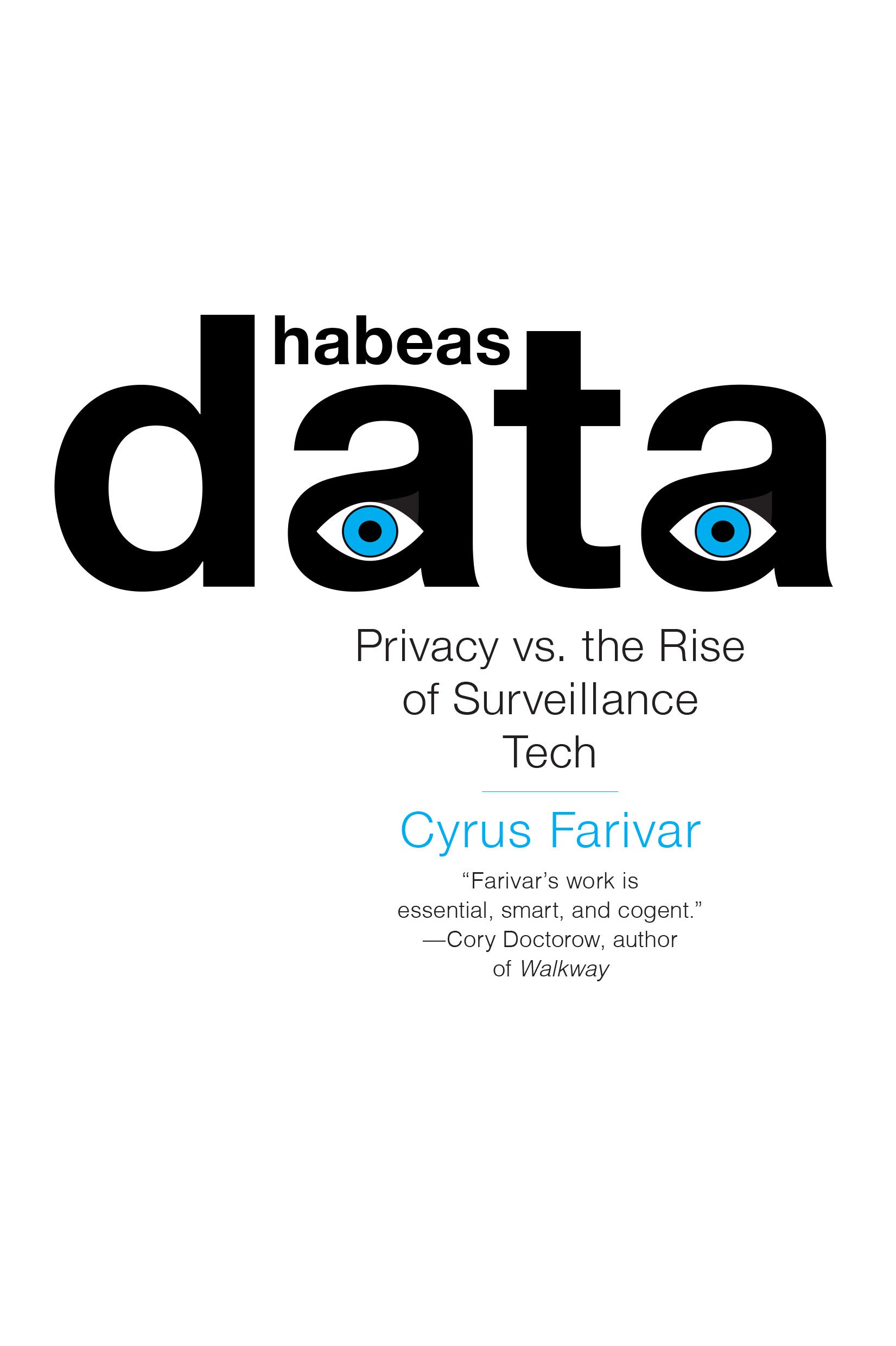 Habeas Data: Privacy vs. the Rise of Surveillance Tech