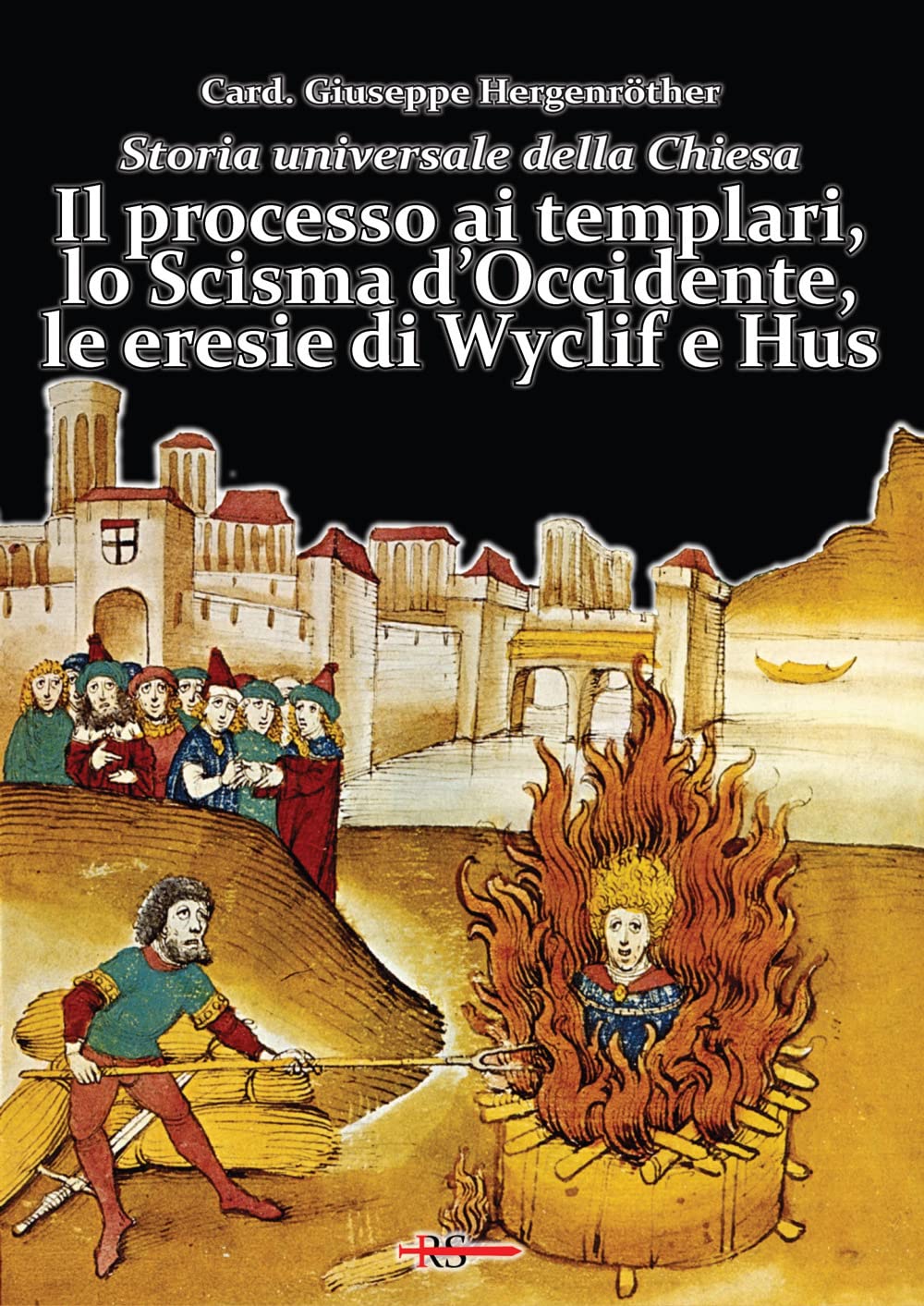 Storia Universale Della Chiesa. Il Processo Ai Templari, Lo Scisma D'occidente, Le Eresie Di Wyclif E Hus (Vol. 7) - 4