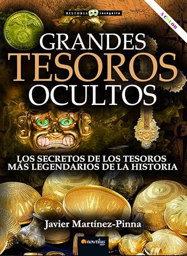 Grandes tesoros ocultos NUEVA EDICIÓN COLOR (Historia Incógnita)