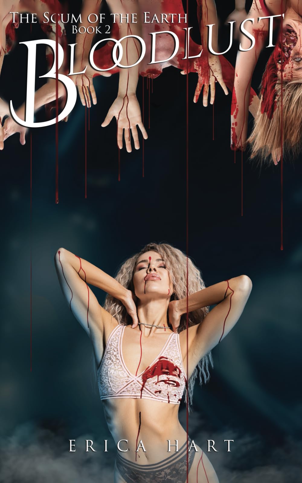 The Scum of The Earth: Book 2: Bloodlust