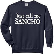 Just Call Me Sancho Mexican Joke Comfort Colors Adult Sweatshirt