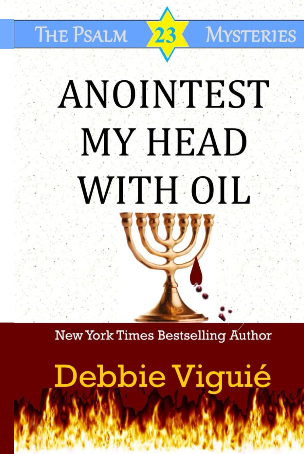 Anointest My Head With Oil: Altar on Fire - Large Print (Psalm 23 Mysteries)