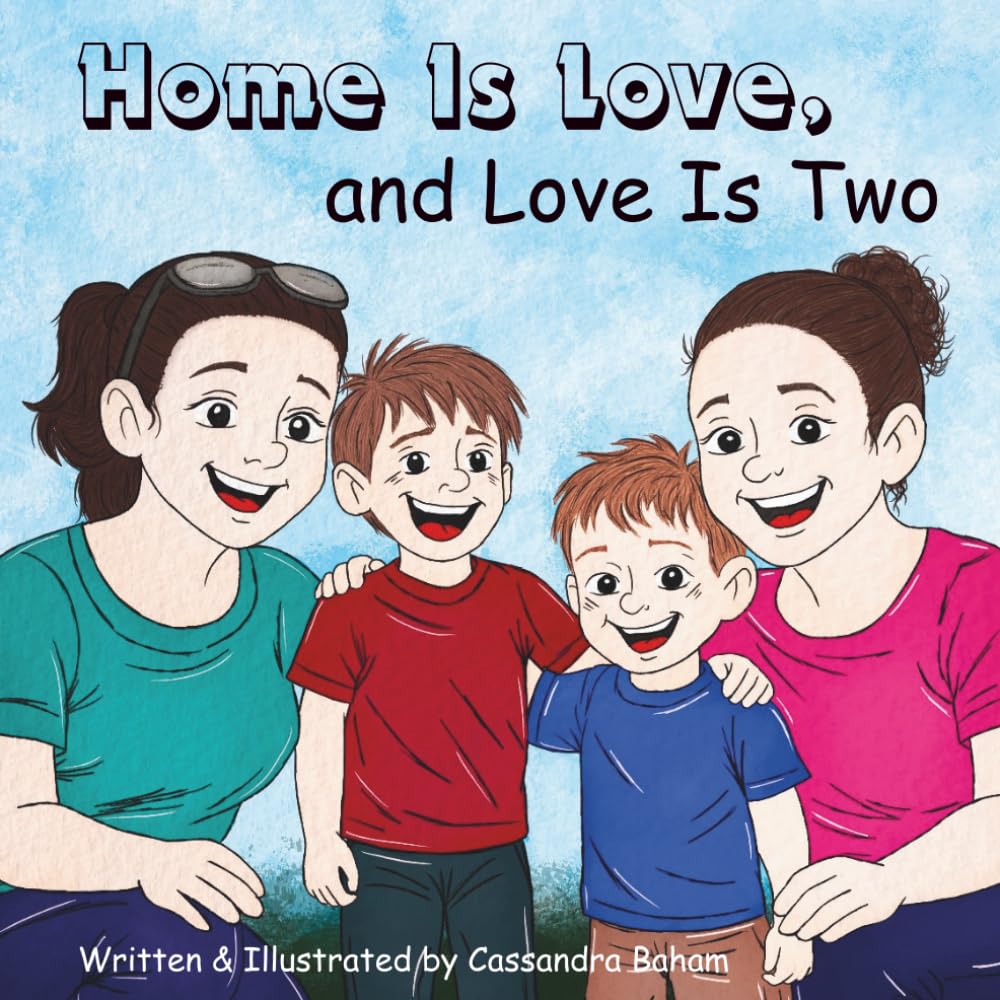 Home Is Love, and Love Is Two