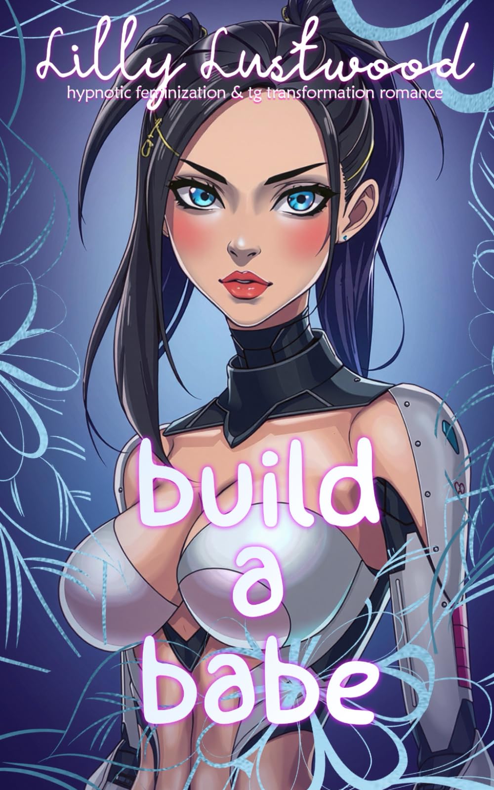 Build A Babe: Hypnotic Feminization and Transgender Transformation Romance