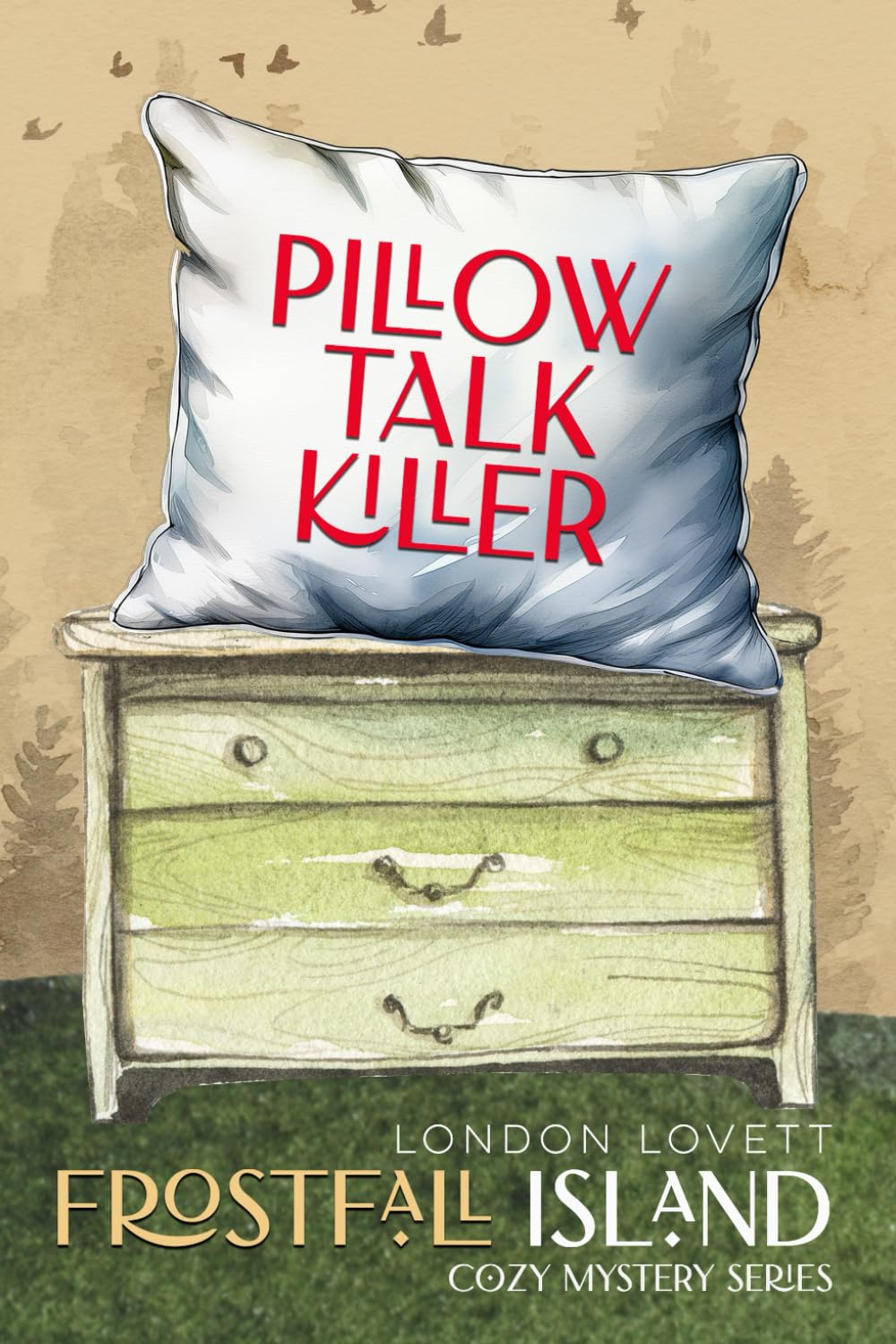 Pillow Talk Killer (Frostfall Island Cozy Mystery Series)
