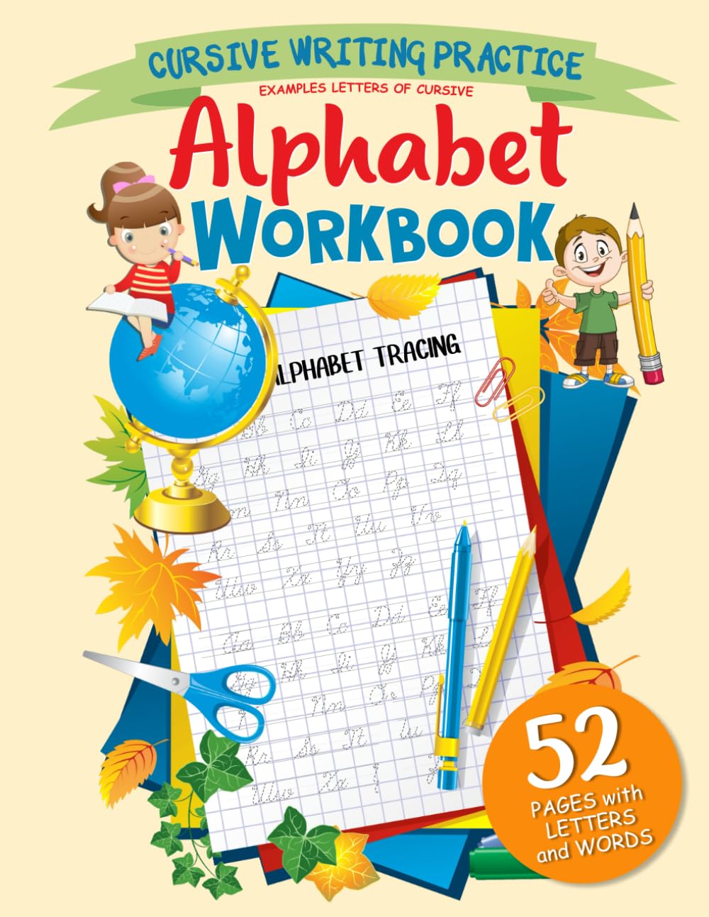 Learn-to-Write Alphabet Workbook: Cursive Writing Practice: Letter and Words Tracing, Handwriting Practice Copybook! Paperback