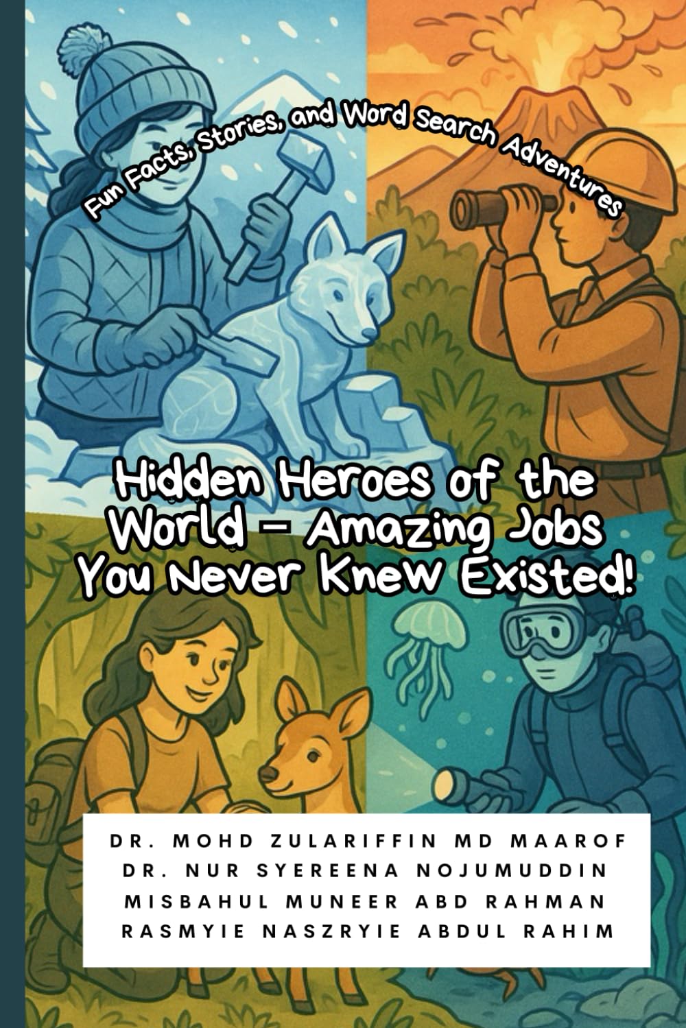 Fun Facts, Stories, and Word Search Adventures: Hidden Heroes of the World – Amazing Jobs You Never Knew Existed!