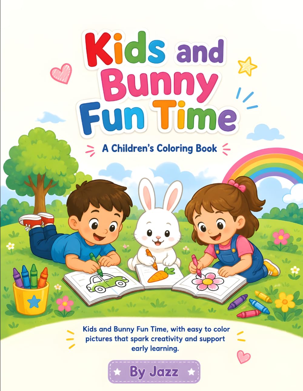 Kids and Bunny Fun Time Coloring Book: Cute Bunny Adventures and Fun Animal Friends for Kids Ages 3–6 | Easy and Big Coloring Pages for Toddlers and Preschoolers Book Description