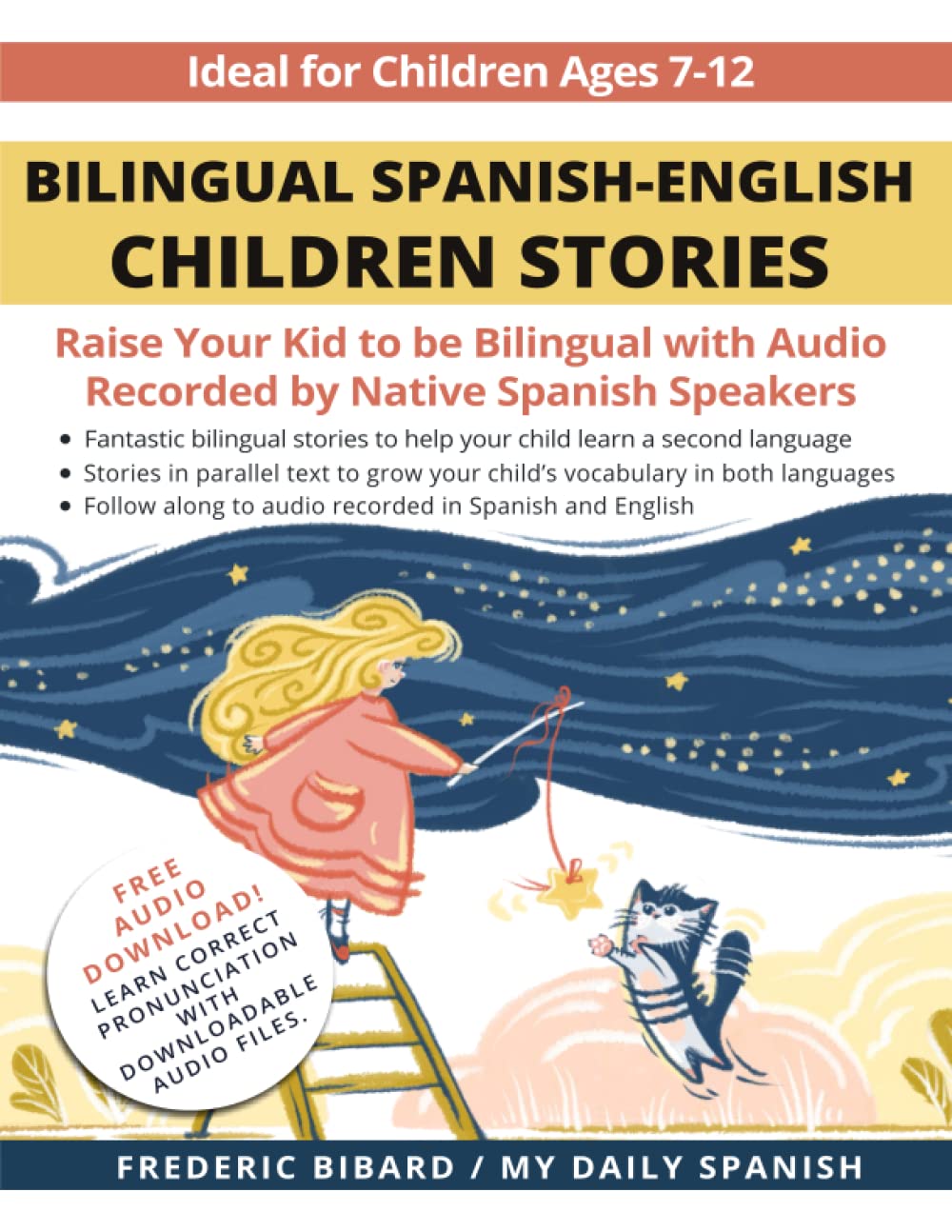 Bilingual Spanish-English Children Stories: Raise your kid to be bilingual with free audio recorded by native Spanish speakers (Spanish for Kids Learning Stories)