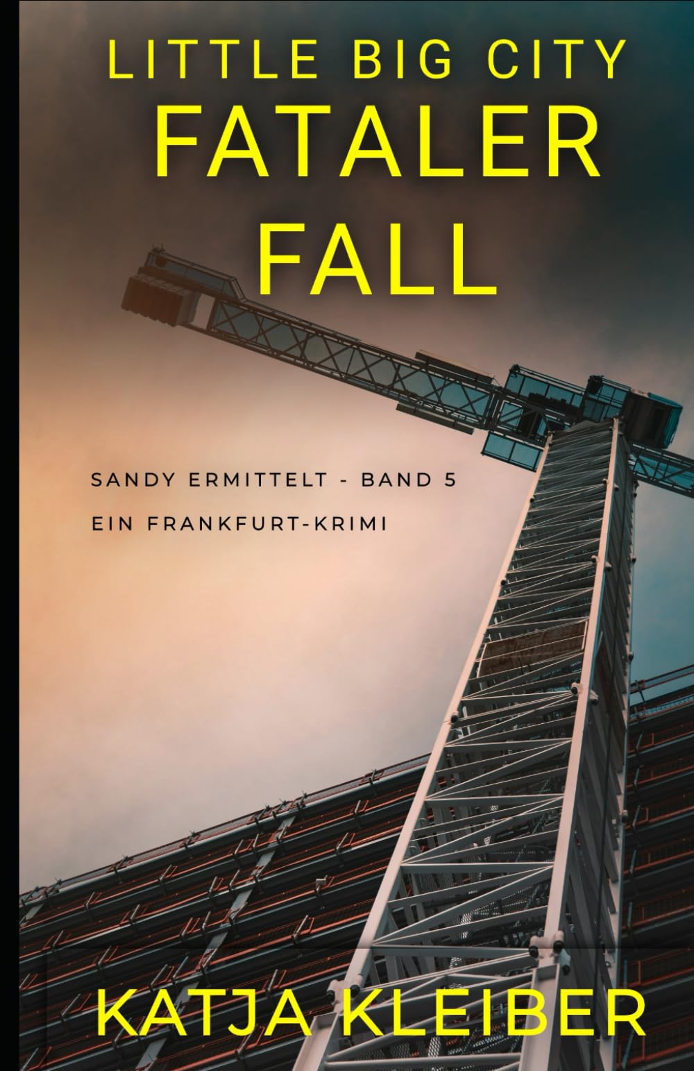 Little Big City Fataler Fall: Ein Frankfurt Krimi. Sandy ermittelt. (Little Big City - Sandy ermittelt in Frankfurt)
