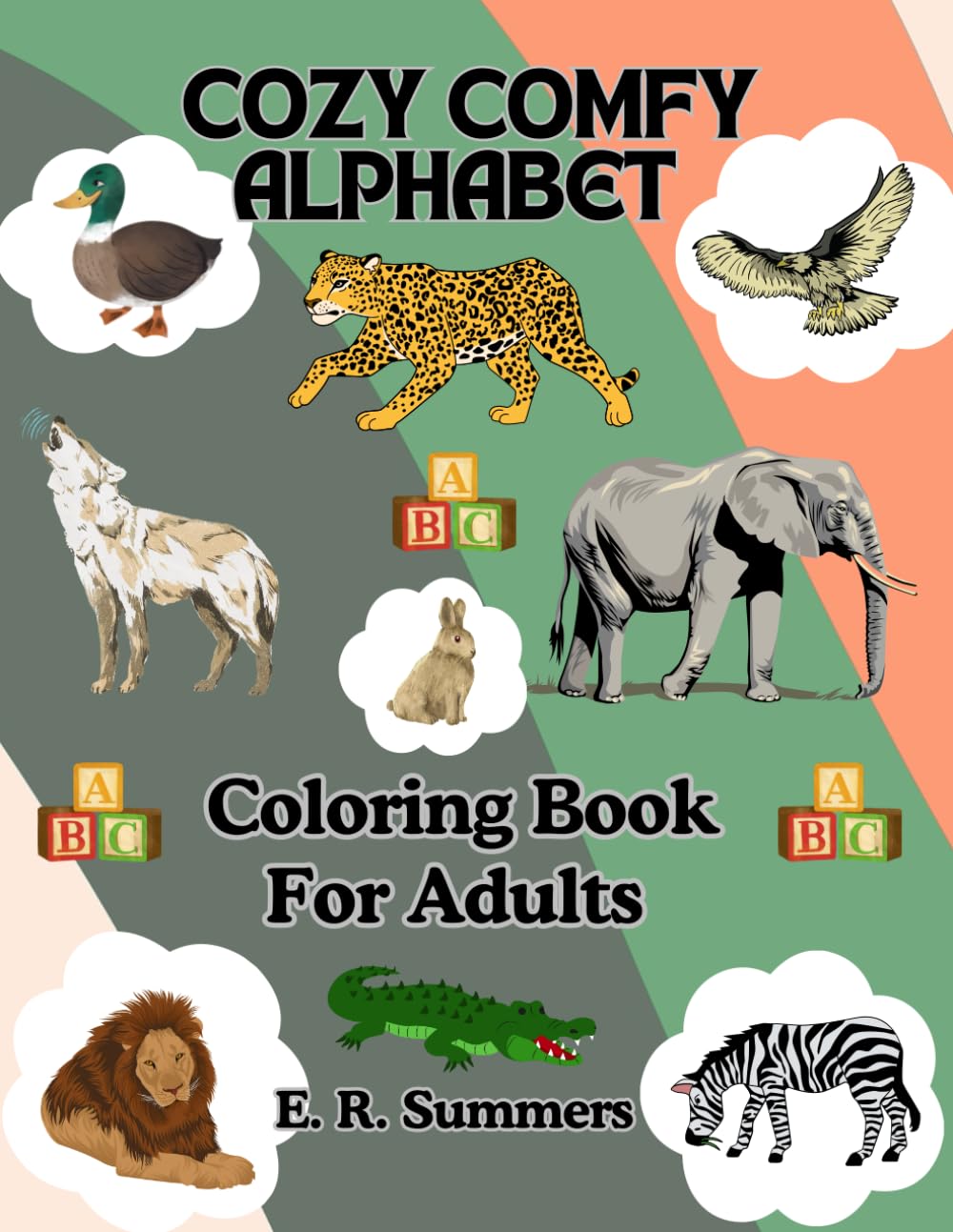 Cozy Comfy Alphabet Coloring Book for Adults: Bold and Easy Lines For Calm Soothing Relaxing Mindful Stress-Free Coloring