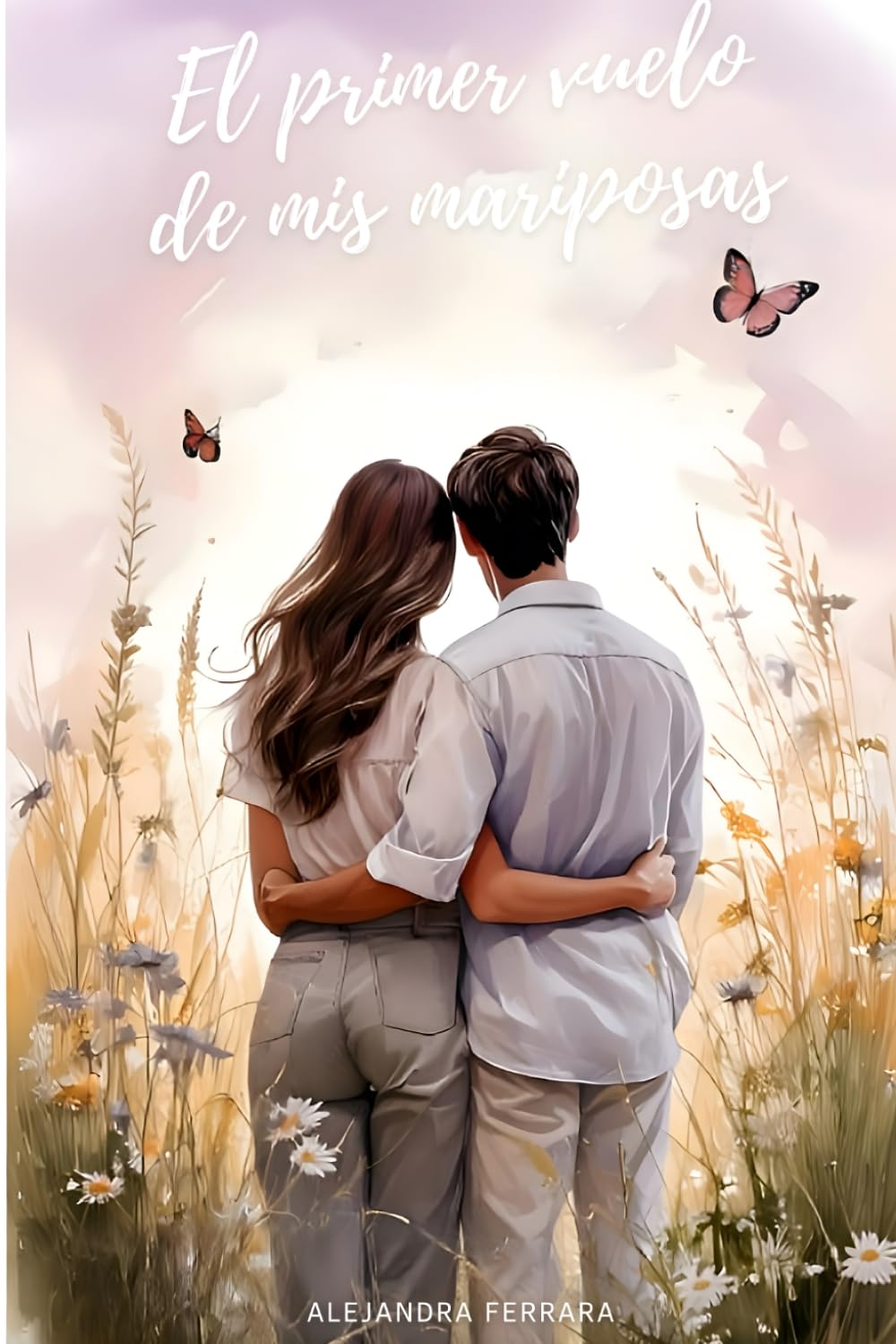 El primer vuelo de mis mariposas